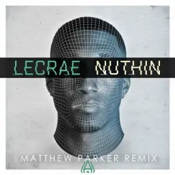 Lecrae - Nuthin (Matthew Parker Remix) (힙합, 클럽, 비트, 경쾌, 흥겨움)