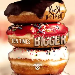 Kick The Habit - Ten Times Bigger (Ft. Gadee Lee) (신남 비트 흥겨움 클럽 일렉)