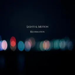 Lights & Motion - Reanimation [2013] - 07. Epilogue (감동, 희망, 잔잔)