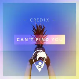 CRED1X - Cant Find You (Radio Edit) [트로피컬 하우스]