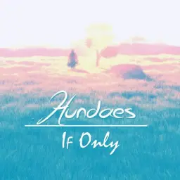 Hundaes - If Only (신남, 비트, 신비)