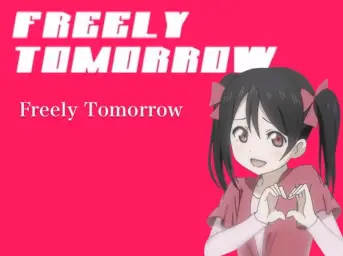 [인력 보컬로이드] FREELY TOMORROW 러브라이브 니코 버전
