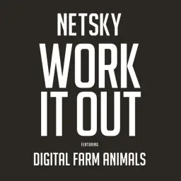 Netsky - Work It Out (Feat. Digital Farm Animals) [여유, 흥겨움, 경쾌]