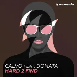 Calvo feat. Donata - Hard 2 Find [클럽, 중독, 트랩]
