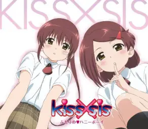 ふたりの ♥ ハニーボーイ(두사람의 ♥ 허니보이) - Kiss X Sis OAD OP (발랄, 달달, 행복, OST, 애니)