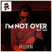Hellberg - I'm Not Over (feat. Tash) (Radio Edit)