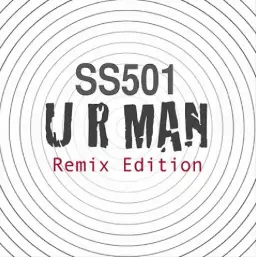 SS501 - U R Man~Remix Edition~
