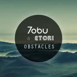 Tobu & Etori - Obstacles