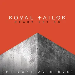 Royal Tailor (feat. Capital Kings) - Ready Set Go (클럽, 경쾌, 활기, 신남)