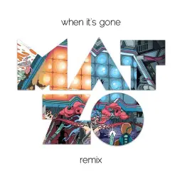The M Machine - When It's Gone (Mat Zo Remix) [흥겨움, 레트로, 전율]