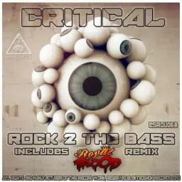 Critical - Rock 2 The Bass (Royal Blood Remix) [비트, 흥함, 전율]