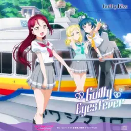 러브라이브 선샤인 - Guilty Eyes Fever Guilty Kiss
