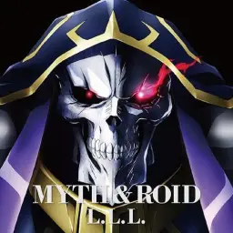 오버로드 ED - L.L.L. ~Full ver.~ MYTH & ROID