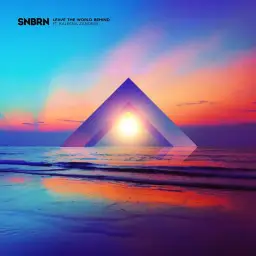 SNBRN - Leave The World Behind (feat. Kaleena Zanders) [경쾌, 평온, 전율]