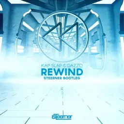 Kap Slap & Gazzo - Rewind (Steerner Bootleg) [신남, 경쾌, 흥겨움]