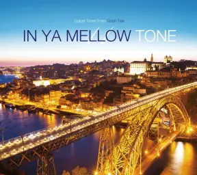 in ya mellow tone