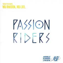 Animelo Summer Live 2016 Theme Song - PASSION RIDERS