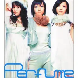 Perfume - Perfect Star Perfect Style[퍼펙트 스타 퍼펙트 스타일](희망,즐거움,따뜻,애니)
