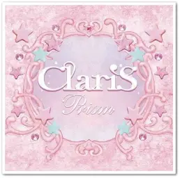 클라리스 (ClariS) - Prism