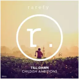 Till Dawn - Childish Ambitions (신남, 비트, 격렬, 클럽, 흥겨움, 흥함)