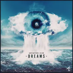 Adventure Club - Dreams (ft. ELEA) [몽환, 전율, 일렉]