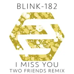 Blink-182 - I Miss You (Two Friends Remix) (신남, 활기, 경쾌, 비트, 흥겨움, 흥함, 리믹스)