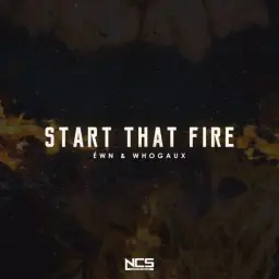 ÉWN & Whogaux - Start That Fire [NCS Release] (격렬, 비트, 진지, 공포)