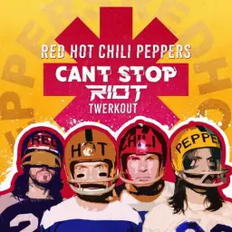 Red Hot Chili Peppers - Can't Stop [RIOT Twerkout] (흥겨움,활기,경쾌,신남,일렉)