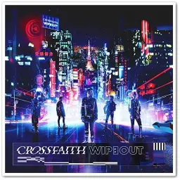 [메탈밴드] CROSSFAITH - Wipeout