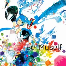 하츠네 미쿠(初音ミク) - Be Myself (Original Ver.)