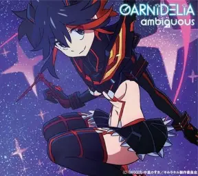 GARNiDELiA - Ambiguous [킬라킬 2쿨 OP]