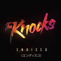 The Knocks - Endisco [신남, 흥겨움, 디스코]
