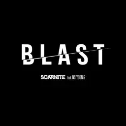 Scarnite (Feat. NS Yoon-G) - Blast (Original Ver.)