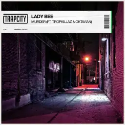 Lady Bee - Murder (Feat. Tropkillaz & Oktavian) (Extended Mix) (신비, 비트, 몽환, 진지, 클럽)