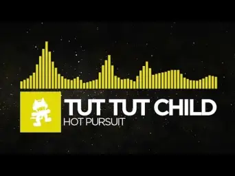 Tut Tut Child - Hot Pursuit