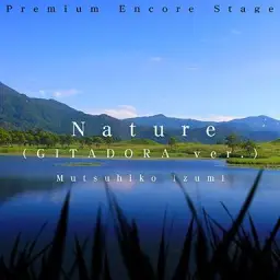 Nature(GITADORA Ver.) - Mutsuhiko Izumi