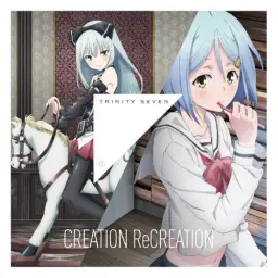 트리니티 세븐 ED5 - CREATION ReCREATION