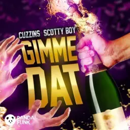 Cuzzins & Scotty Boy - Gimme Dat (Plastik Funk Remix)