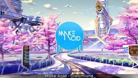 Make Acid - Dreamland (신남, 비트, 활기)