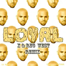 Loyal - Chris Brown (Feat.Lil Wayne & French Montana)