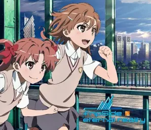 어떤 과학의 초전자포S 2쿨 OP fripSide - Eternal Reality (감동, 희망, 신남, 순수, 흥함, 애잔, 달달, 애니, 어과초)