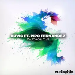 Auvic (feat. Pipo Fernandez) - Indignation (Audiophile)