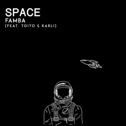 Famba - Space (Feat. Toito & KARLI) (신비, 활기, 경쾌, 비트)