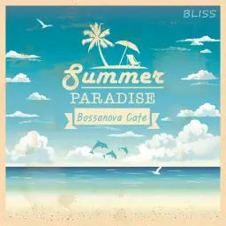 Summer Paradise - Bossanova Cafe (신남, 여름, 경쾌, 보사노바, 재즈, 카페, 광고, CF, 예능)