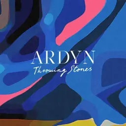 Ardyn - Throwing Stones [애절, 정서, 인디]