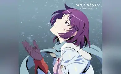 (모노가타리 시리즈 세컨드 시즌) 코이모노가타리 ED snowdrop (하루나 루나 Ver.)(春奈るなVer.)