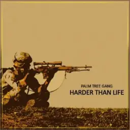 Palm Tree Gang - Harder Than Life (잔잔, 일상, 쓸쓸, 평화, 군인)