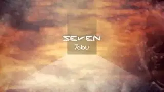 [유튜브 뒤지다 한번즈음 들어봤을 법한 BGM] Tobu - Seven (즐거움 신비 여유 잔잔 행복 희망 평화 순수)