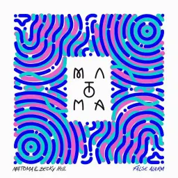 Matoma & Becky Hill - False Alarm [경쾌, 즐거움, 트로피컬]