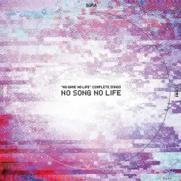 No Game No Life(노게임 노라이프)「NO SONG NO LIFE」THERE IS A REASON by.Konomi Suzuki